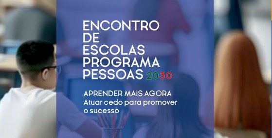 Read more about the article Encontro de Escolas Pessoas 2030